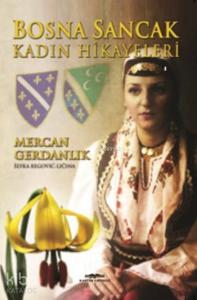Bosna Sancak Kadın Hikayeleri