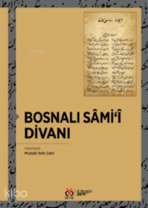 Bosnalı Sâmi‘î Divanı