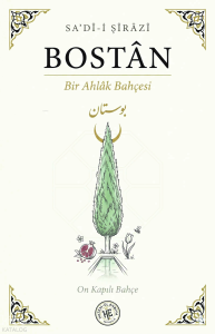 Bostân;Bir Ahlak Bahçesi