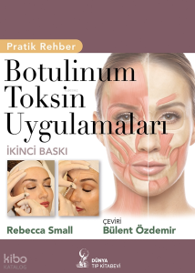 Botulinum Toksin Uygulamarı Pratik Rehber