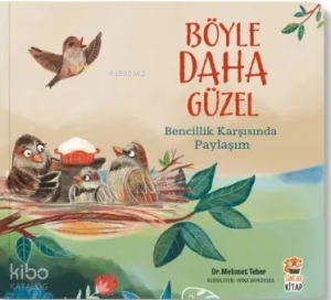 Böyle Daha Güzel;Bencillik Karşısında Paylaşım