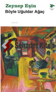 Böyle Uğuldar Ağaç
