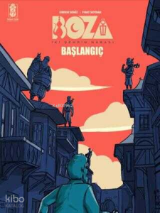 Boza: İki Şehrin Narası - Başlangıç
