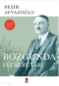 Bozgunda Fetih Rüyası