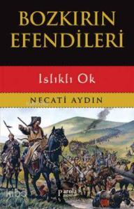Bozkırın Efendileri; Islıklı Ok