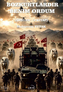 Bozkurtlardır Benim Ordum