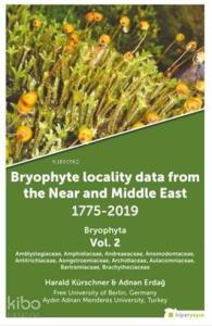 Bryophyte Locality Data From The Near and Middle East 1775-2019 Bryophyta Vol. 2