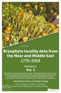 Bryophyte Locality Data From The Near and Middle East 1775-2019 Bryophyta Vol. 3