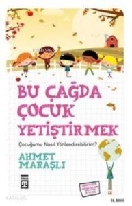 Bu Çağda Çocuk Yetiştirmek