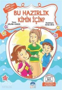 Bu Hazırlık Kimin İçin? - Gülistan Sitesi Çocukları; Hayat Ünite Hikayeleri