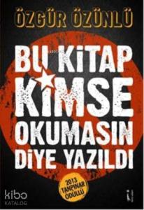 Bu Kitap Kimse Okumasın Diye Yazıldı
