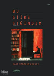 Bu Şiire Sığındım