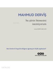 Bu Şiirin Bitmesini İstemiyorum