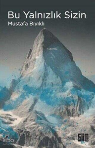 Bu Yalnızlık Sizin
