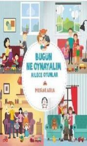 Bugün Ne Oynayalım; Ailece Oyunlar