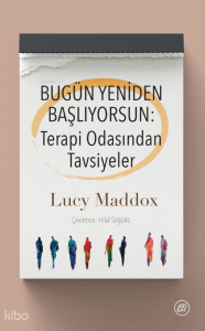 Bugün Yeniden Başlıyorsun: Terapiodasından Tavsiye