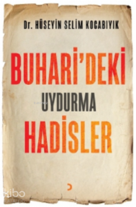 Buhari’deki Uydurma Hadisler