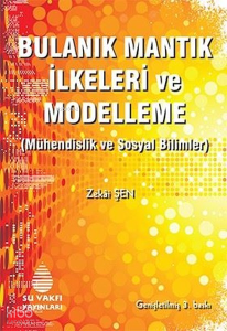 Bulanık Mantık İlkeleri ve Modelleme - Mühendislik ve Sosyal Bilimler