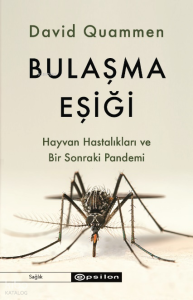 Bulaşma Eşiği;Hayvan Hastalıkları ve Bir Sonraki Pandemi