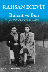 Bülent ve Ben;Bu Dünyadan Ben de Geçtim