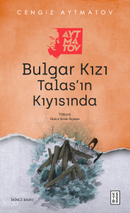 Bulgar Kızı - Talas’ın Kıyısında