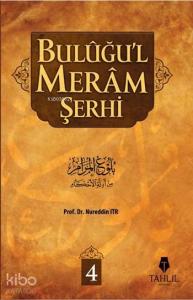 Buluğu'l Meram Şerhi Cilt: 4