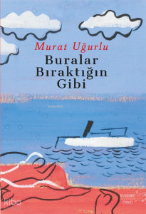 Buralar Bıraktığın  Gibi