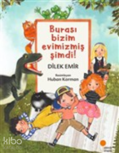Burası Bizim Evimizmiş Şimdi!