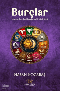 Burçlar;İnsanın Burçlar Kuşağındaki Yürüyüşü
