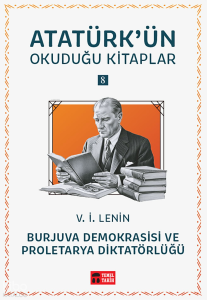 Burjuva Demokrasisi ve Proletarya Diktatörlüğü;Atatürk'ün Okuduğu Kitaplar 8
