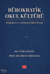 Bürokratik Okul Kültürü - Weberyen ve Müphem Örüntüler