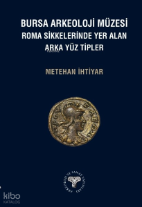 Bursa Arkeoloji Müzesi Roma Sikkelerinde Yer Alan Arka Yüz Tipler