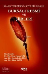 Bursalı Resmi ve Şiirler; Klasik Türk Şiirinin Kayıp Bir Halkası
