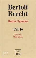 Bütün Oyunları 10 / Schweyk - Malfi Düşesi