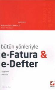 Bütün Yönleriyle e-Fatura ve e-Defter; Uygulama - Mevzuat