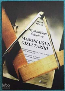 Büyücülükten Felsefeye Masonluğun Tarihi