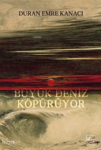 Büyük Deniz Köpürüyor