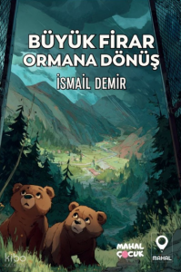 Büyük Firar Ormana Dönüş