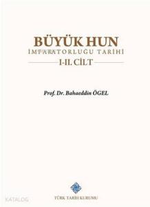 Büyük Hun İmparatorluğu Tarihi 1-2 Cilt Takım