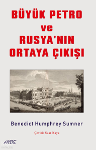 Büyük Petro ve Rusya'nın Ortaya Çıkışı
