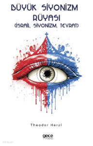 Büyük Siyonizm Rüyası ;İsrail, Siyonizm, Tevrat