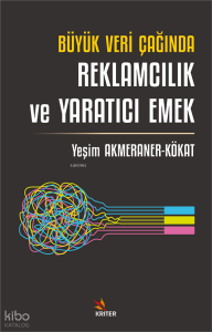 Büyük Veri Çağında Reklamcılık ve Yaratıcı Emek