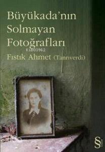 Büyükada'nın Solmayan Fotoğrafları