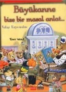 Büyükanne Bize Bir Masal Anlat - Vahşi Hayvanlar