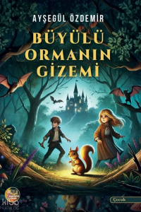 Büyülü Ormanın Gizemi