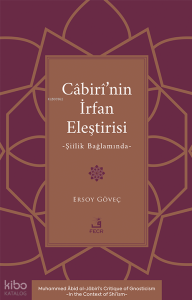 Câbirî’nin İrfan Eleştirisi;Şiîlik Bağlamında