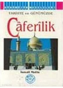 Caferilik / Tarihte ve Günümüzde