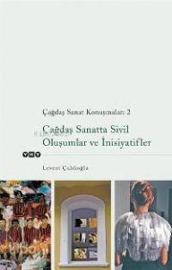 Çağdaş Sanat Konuşmaları 2; Çağdaş Sanatta Sivil Oluşumlar ve İnisiyatifler