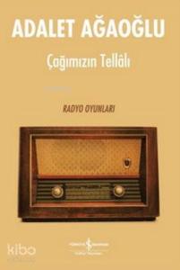 Çağımızın Tellalı (Ciltli); Radyo Oyunları