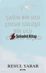 Çağın Bir Ucu Çocuk Gülüşü Bir Ucu Cinayet Bıçağı